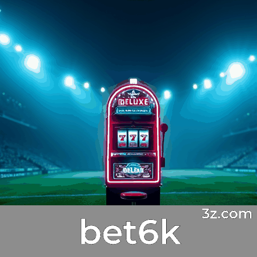 Aproveite as Ofertas Incríveis do bet6k e Ganhe Mais